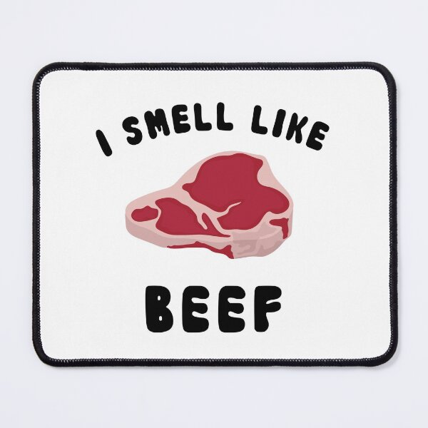 Item preview, I Smell Like Beef designed and sold by Empathy is Badass.