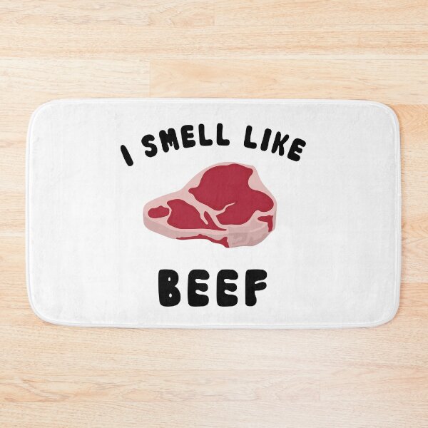 Item preview, I Smell Like Beef designed and sold by Empathy is Badass.