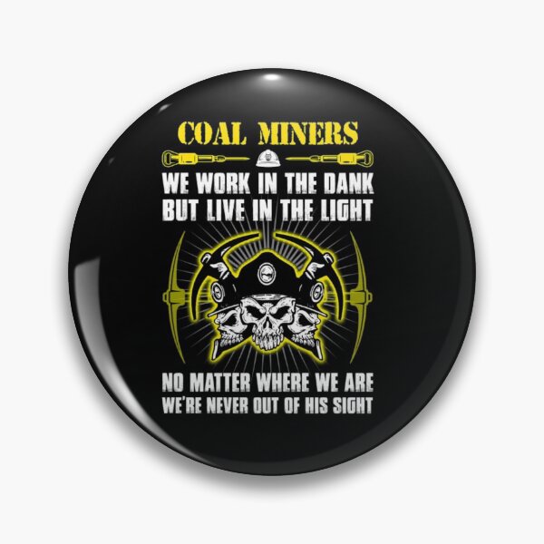 Item preview, Coal Miners We Works In The Dank  designed and sold by aryagiri.