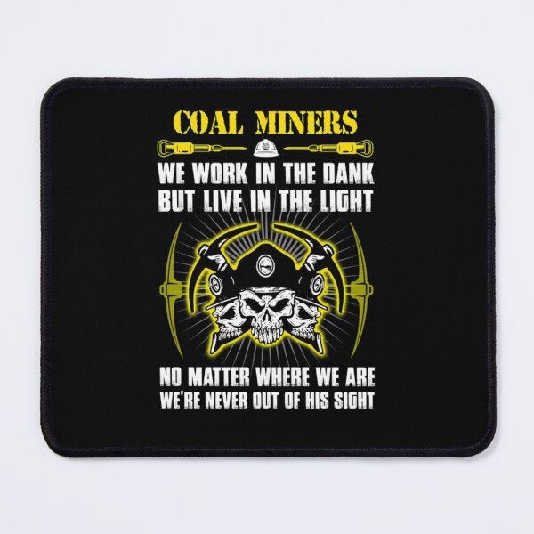 Item preview, Coal Miners We Works In The Dank  designed and sold by aryagiri.