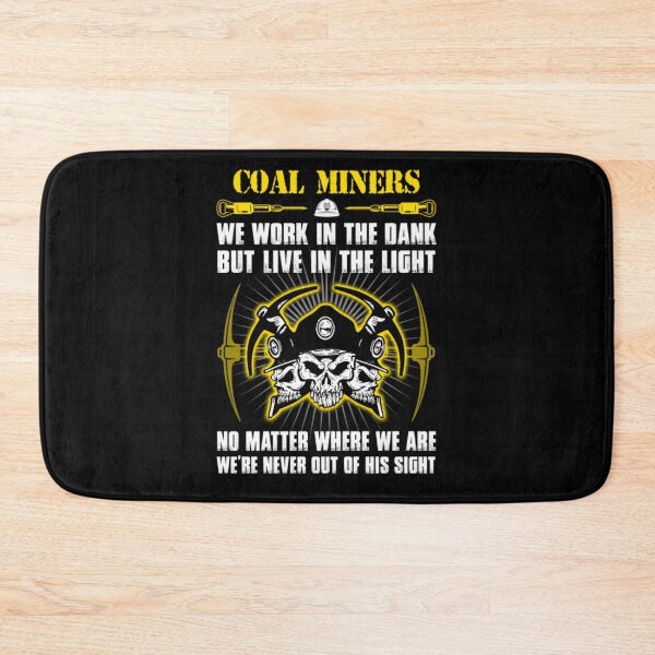 Item preview, Coal Miners We Works In The Dank  designed and sold by aryagiri.