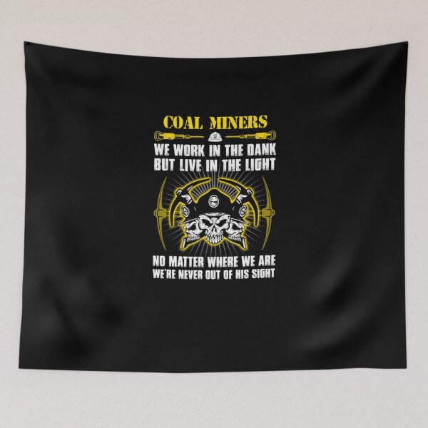 Item preview, Coal Miners We Works In The Dank  designed and sold by aryagiri.