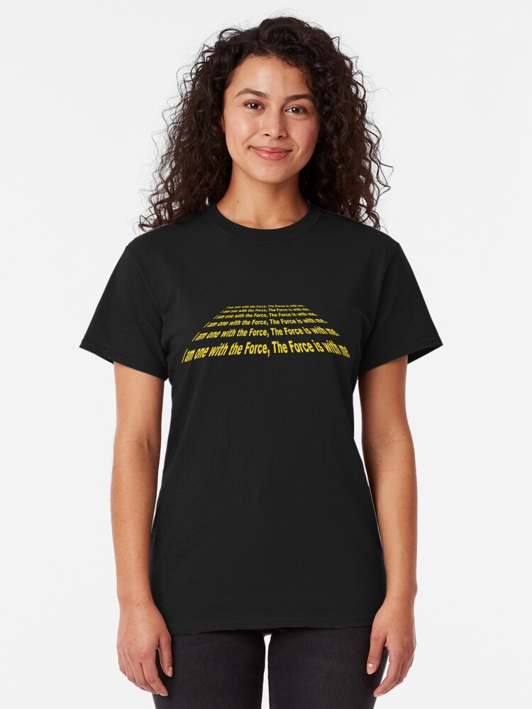 Alternative Ansicht von I am one with the Force, the Force is with me. Classic T-Shirt