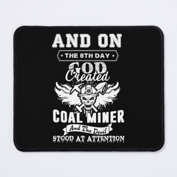 Item preview, God Made Coal Miner designed and sold by aryagiri.
