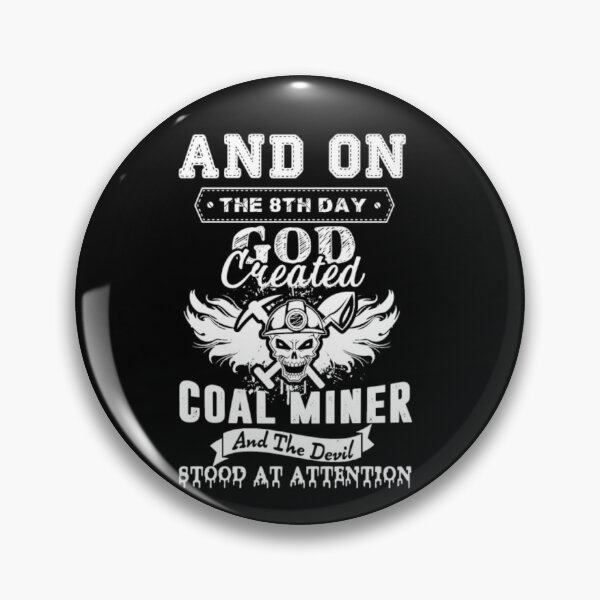 Item preview, God Made Coal Miner designed and sold by aryagiri.