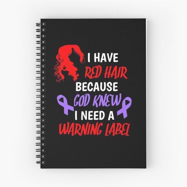 Item preview, I Have Red Hair Because God knew I Need A Warning Label designed and sold by SarahMohanad.