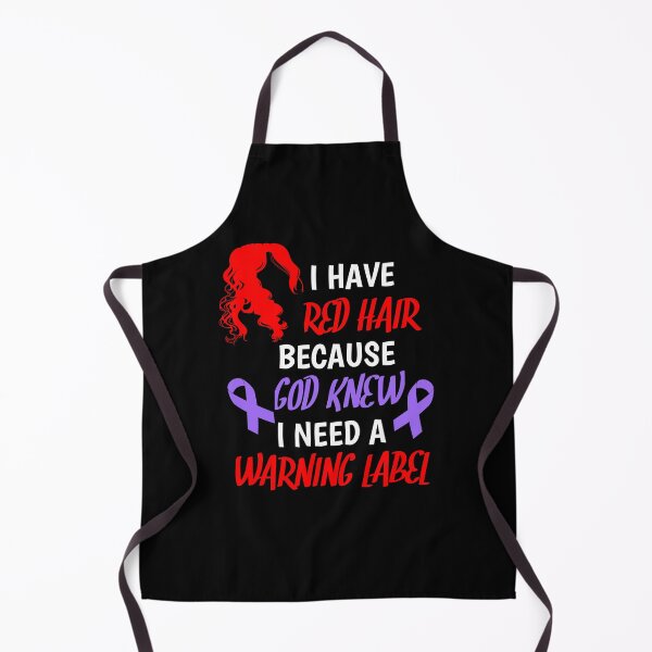 Item preview, I Have Red Hair Because God knew I Need A Warning Label designed and sold by SarahMohanad.