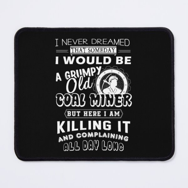 Item preview, Grumpy Old Coal Miner  designed and sold by aryagiri.