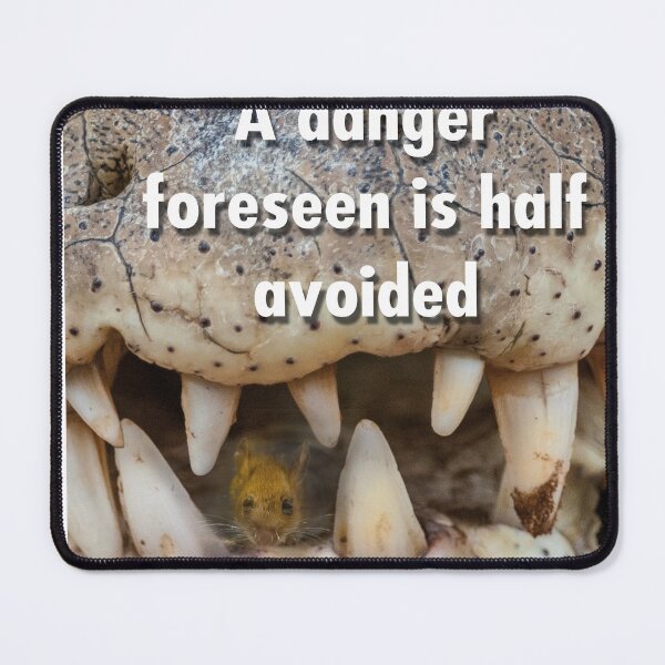 Item preview, A danger foreseen is half avoided designed and sold by Ingo Gerlach.