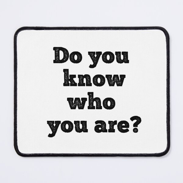 Item preview, Do you know who you are designed and sold by Lovely-shop116.