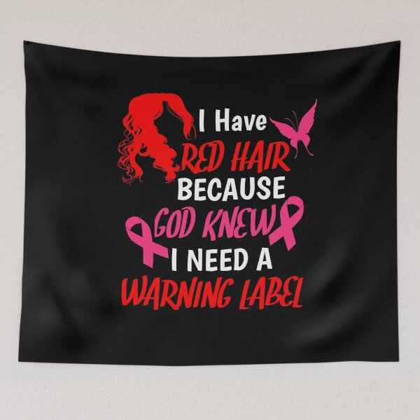 Item preview,  I Have Red Hair Because God knew I Need A Warning Label designed and sold by SarahMohanad.