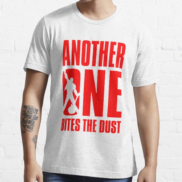 Another One Bites The Dust - Shirtoid