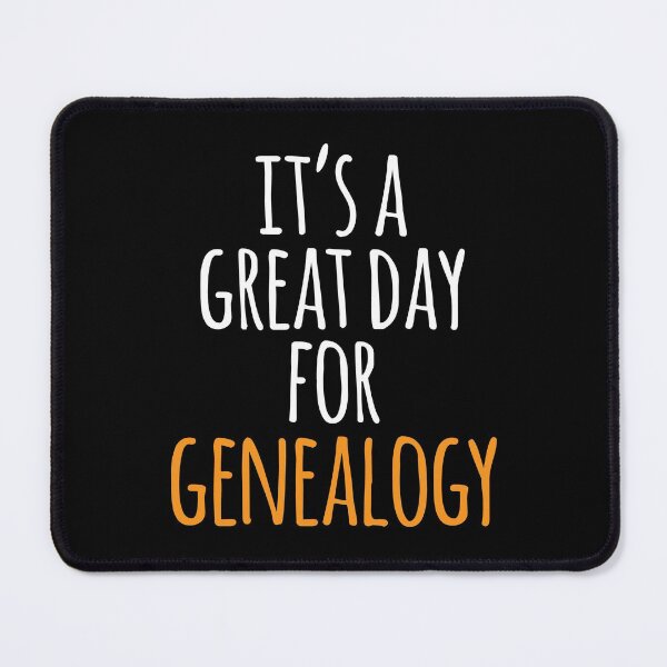 Item preview, It's a Great Day for Genealogy designed and sold by kindxinn.