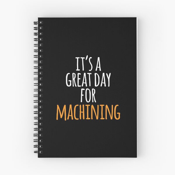 Item preview, It's a Great Day for Machining designed and sold by kindxinn.