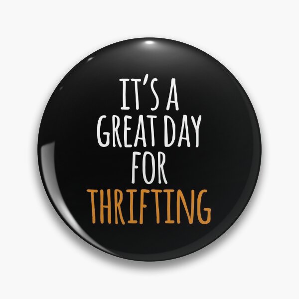 Item preview, It's a Great Day for Thrifting designed and sold by kindxinn.