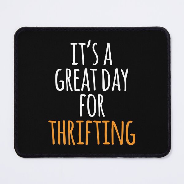 Item preview, It's a Great Day for Thrifting designed and sold by kindxinn.