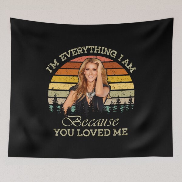 Item preview, Vintage Celine Dion – I’m Everything I Am Because You Loved Me designed and sold by GradyAbernathy.