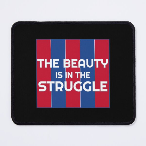 Item preview, The Beauty Is in the Struggle designed and sold by MatchCultStores.