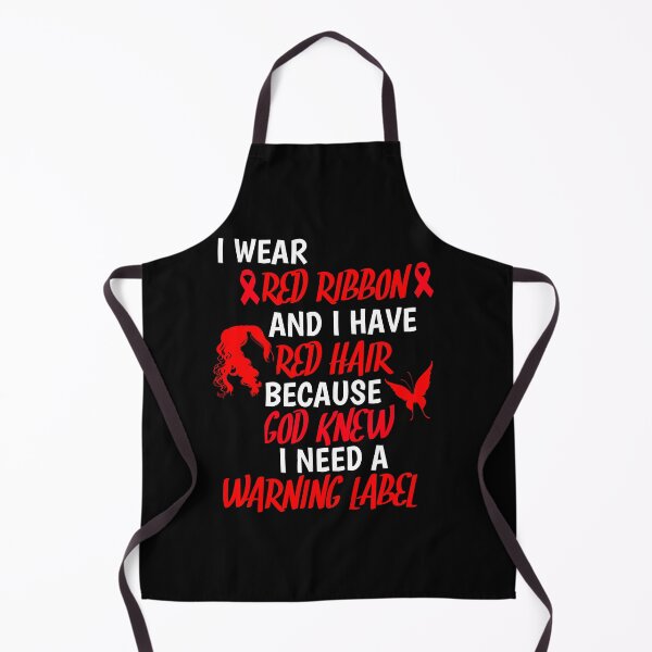 Item preview, I Wear Red Ribbon And I Have Red Hair Because God Knew I Need A Warning Label designed and sold by SarahMohanad.