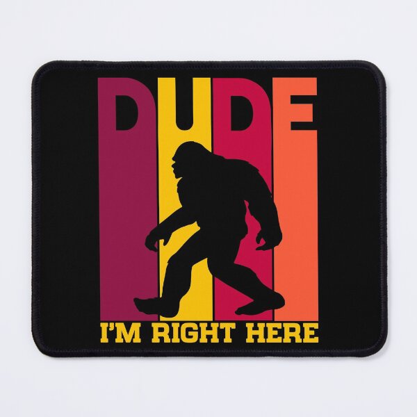 Item preview, Dude I'm Right Here - Yeti Bigfoot Tshirt   designed and sold by KGN  CREATIVITY.