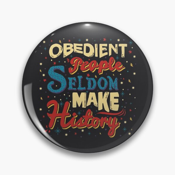 Item preview, OBEDIENT PEOPLE SELDOM MAKE HISTORY designed and sold by axelle1410.