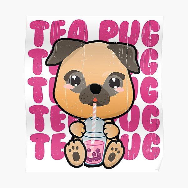 Kawaii Pug Dog Drinking Bubble Tea Poster