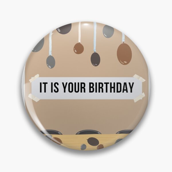 Item preview, It Is Your Birthday designed and sold by QlickDesign.