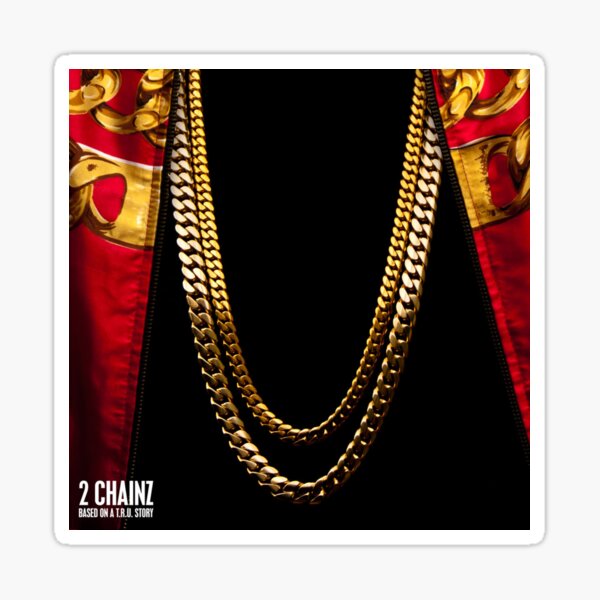 2 Chainz Tru Story Sticker