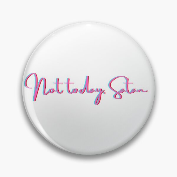 Item preview, Not today, Satan designed and sold by Doodle Dee Doo.