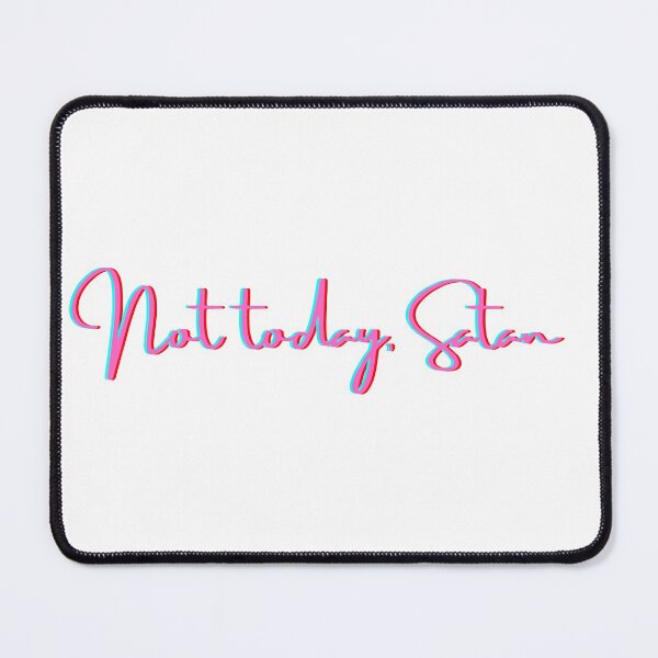 Item preview, Not today, Satan designed and sold by Doodle Dee Doo.