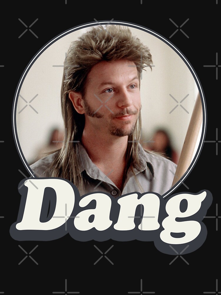 "Retro Joe Dirt Dang Gift Men Women" Tshirt for Sale by GulGjerde