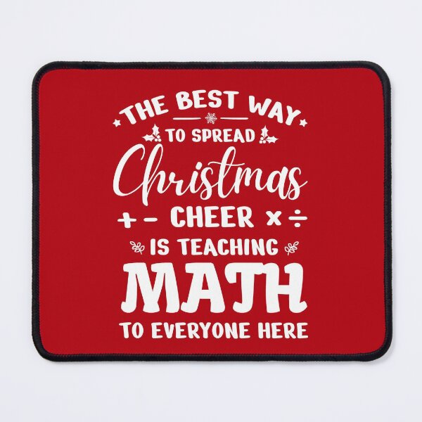 Item preview, Math Teacher Christmas Clothes, The Best Way To Spread Christmas Cheer is Teaching Math to Everyone Here, Santas Teachers Apparel designed and sold by praewapy.