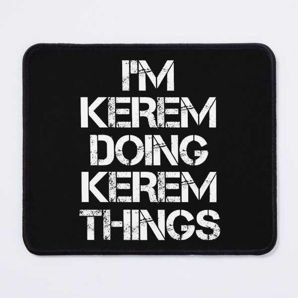 Item preview, Kerem Name T Shirt - I'm Kerem Doing Kerem Things Name Gift Item Tee designed and sold by chezeva.