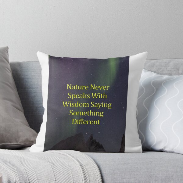 Item preview, NATURE NEVER SPEAKS WITH WIDOM SAYING SOMETHING DIFFERENT designed and sold by CUTESTUFFnow.