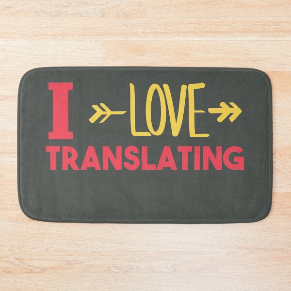 Item preview, I Love Translating (text) designed and sold by LamaraK.