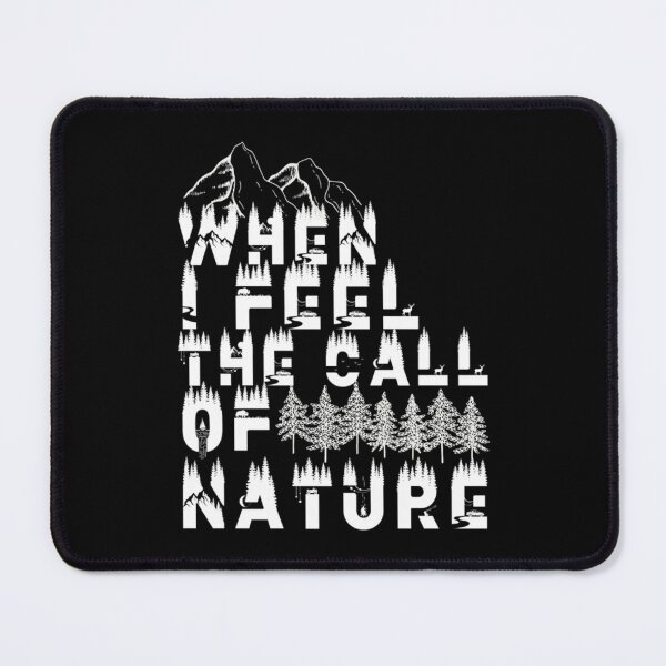 Item preview, When i feel the call of nature    designed and sold by TaycraftUSA.