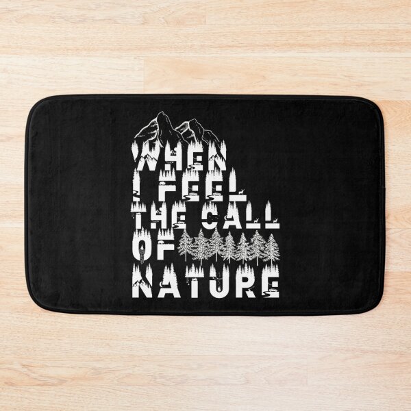 Item preview, When i feel the call of nature    designed and sold by TaycraftUSA.