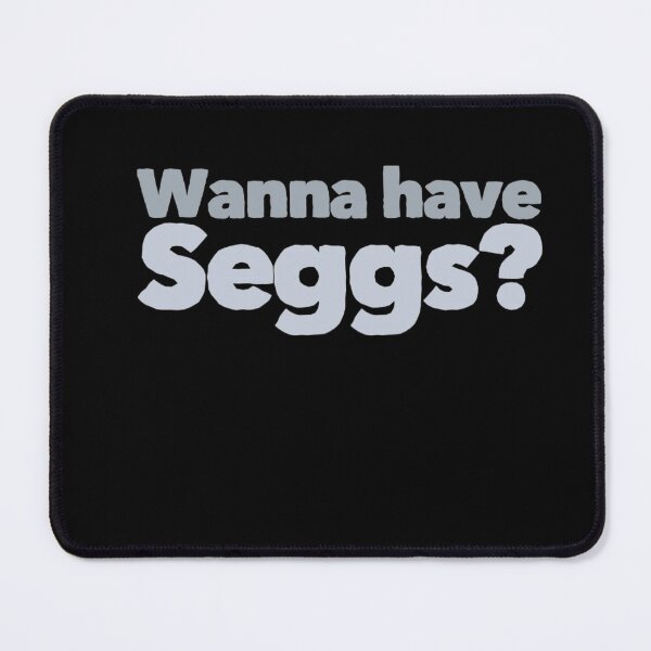 Item preview, Wanna Have Seggs? designed and sold by Mandala108.