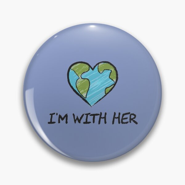 Item preview, I_m With Her - Environmental Gift   designed and sold by TaycraftUSA.