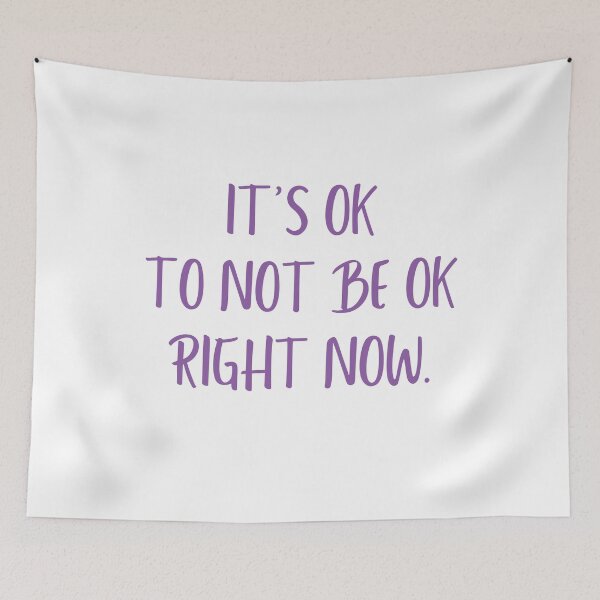 Item preview, It's ok to not be ok right now positive quote. designed and sold by Coolclassy.