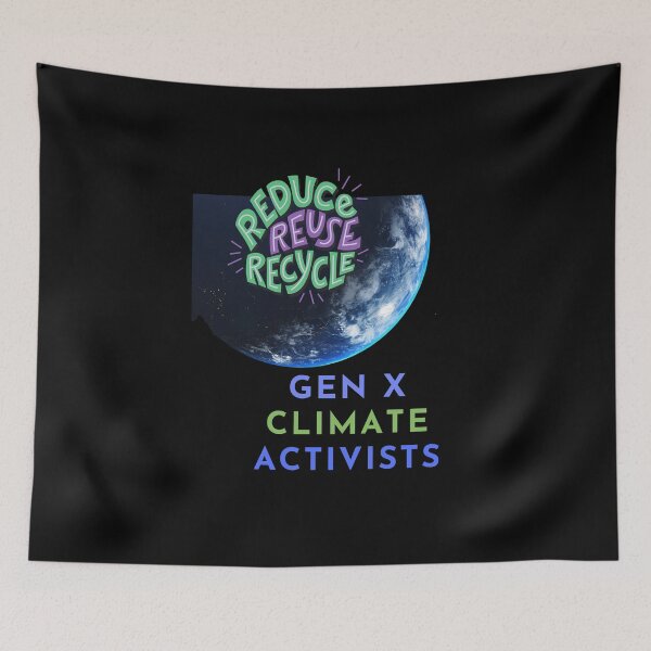 Item preview,  Gen X climate activists, Zoomers climate activists, Recycle reduce reuse, climate activist,  Our Climate Our world ,Climate Change Now not hope, climate change, global healing,, wizard wordsmith   designed and sold by WizardWordSmith.