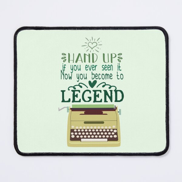 Item preview, hand up. If you ever seen it. Now you become to legend. designed and sold by NineJuly.