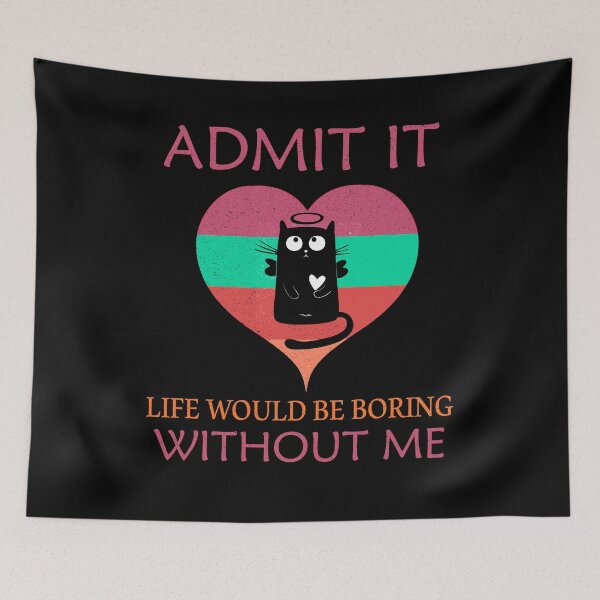 Item preview, Vintage Cat Lovers Gift, admit it Life would be boring without me designed and sold by Wadia Hamda.