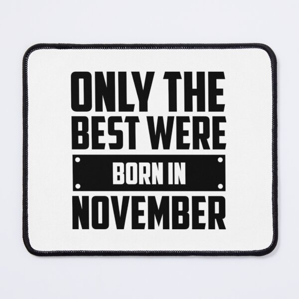 Item preview, Only The Best Were Born In November Long Sleeve T-ShirtOnly the best were born in November Long Sleeve T-Shirt_by Peach lily rainbow_ designed and sold by DigbyWeeks.