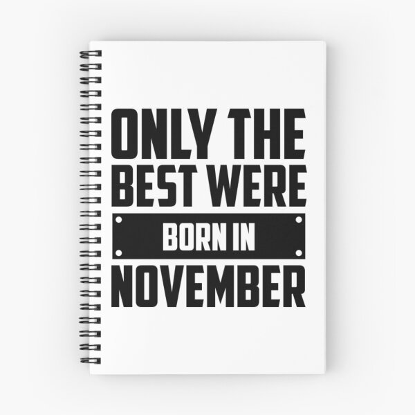 Item preview, Only The Best Were Born In November Long Sleeve T-ShirtOnly the best were born in November Long Sleeve T-Shirt_by Peach lily rainbow_ designed and sold by DigbyWeeks.
