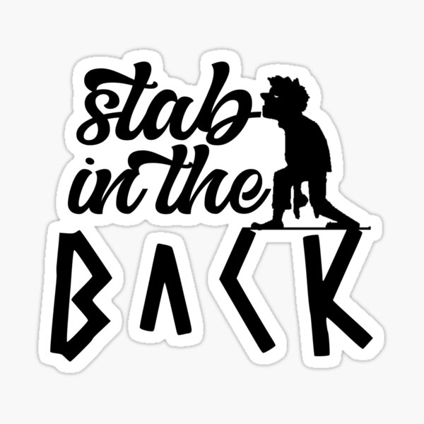 stab-in-the-back-sticker-for-sale-by-nyong-store-redbubble