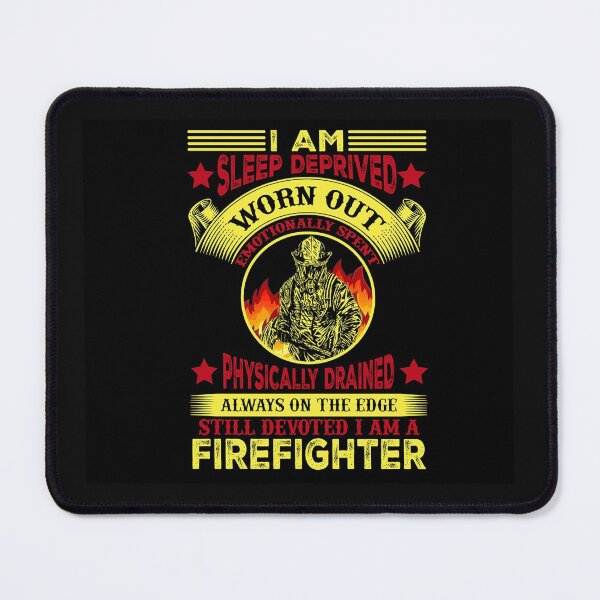 Item preview, I am sleep deprived physically drained still devoted I am a firefighter designed and sold by lil wazabi.