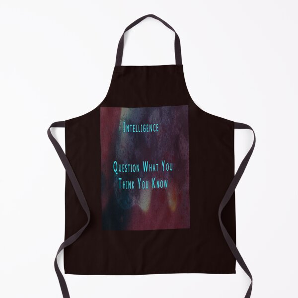 Item preview, INTELLIGENCE   QUESTION WHAT YOU THINK YOU KNOW designed and sold by CUTESTUFFnow.