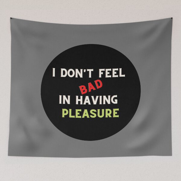 Item preview, Confident Pleasure I Dont Feel Bad designed and sold by DonneeCreations.
