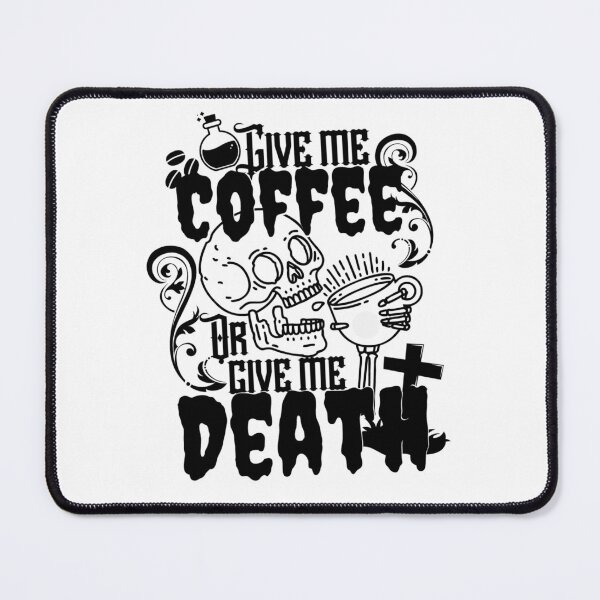 Item preview, Give me coffee or give me death designed and sold by BloodshotBelle.